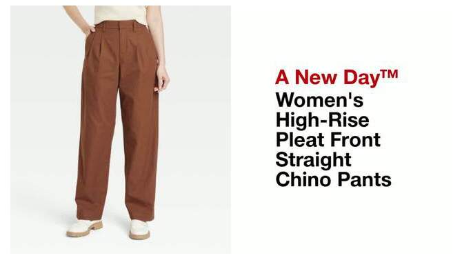 Women's High-Rise Pleat Front Straight Chino Pants - A New Day™, 2 of 8, play video