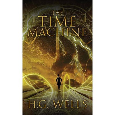 The Time Machine - by  H G Wells (Hardcover)