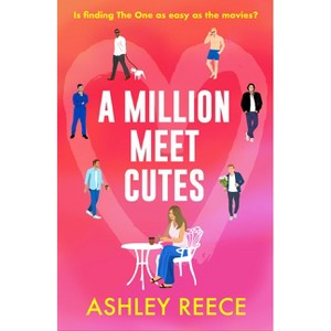 A Million Meet Cutes - by  Ashley Reece (Paperback) - 1 of 1