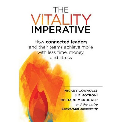 The Vitality Imperative - by  Mickey Connolly & Jim Motroni & Richard McDonald (Hardcover)