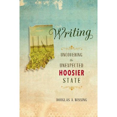 In Writing - by  Douglas A Wissing (Paperback)