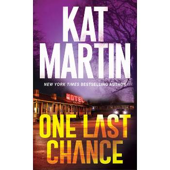 One Last Chance - (Blood Ties, the Logans) by  Kat Martin (Paperback)