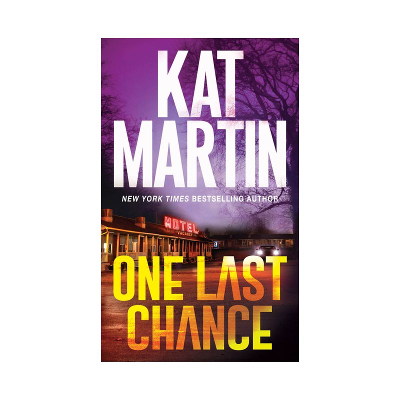 One Last Chance - (Blood Ties, the Logans) by  Kat Martin (Paperback), 1 of 2