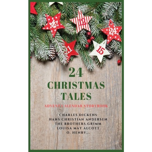 24 Christmas Tales - by  Charles Dickens & Hans Christian Andersen & The Brothers Grimm (Hardcover) - image 1 of 1