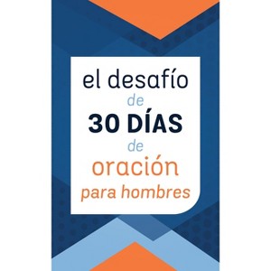 El Desafío de 30 Días de Oración Para Hombres - by  Jess MacCallum (Paperback) - 1 of 1