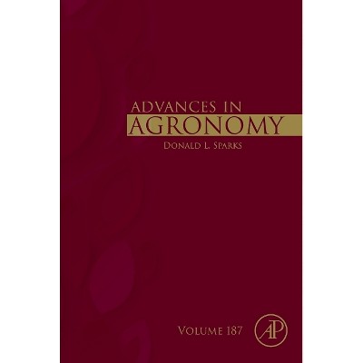 Advances in Agronomy - by  Donald L Sparks (Hardcover)