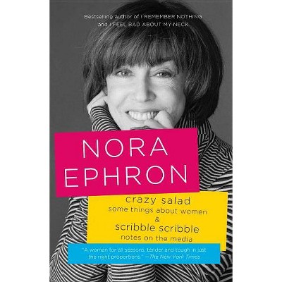 Crazy Salad & Scribble Scribble - by  Nora Ephron (Paperback)