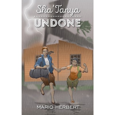 Sha'Tanya Undone - by  Mario Herbert (Paperback)