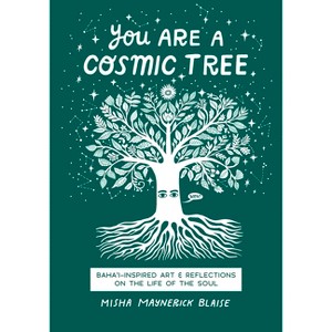 You Are a Cosmic Tree - by  Misha Maynerick Blaise (Paperback) - 1 of 1