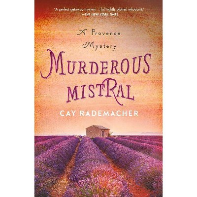 Murderous Mistral - (Roger Blanc) by  Cay Rademacher (Paperback)