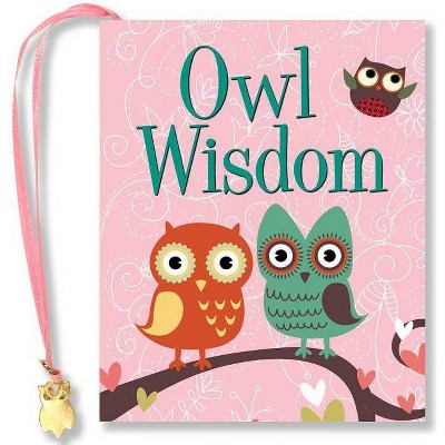 Owl Wisdom - (Hardcover)