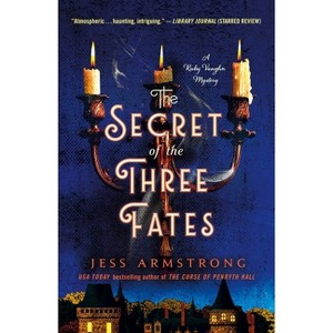 The Secret of the Three Fates - (Ruby Vaughn Mysteries) by Jess Armstrong - 1 of 1