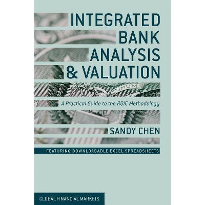 Integrated Bank Analysis and Valuation - (Global Financial Markets) by  S Chen (Hardcover)