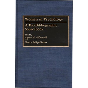Women in Psychology - by  Agnes N O'Connell & Nancy F Russo & Nancy Felipe Russo (Hardcover) - 1 of 1