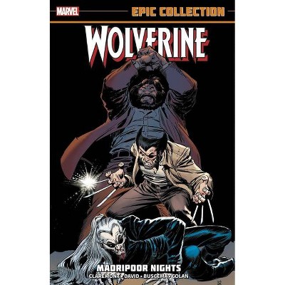 Wolverine Epic Collection: Madripoor Nights - by  Peter David & Chris Claremont (Paperback)