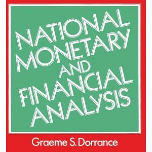 National Monetary and Financial Analysis - by  Graeme S Dorrance (Hardcover) - 1 of 1
