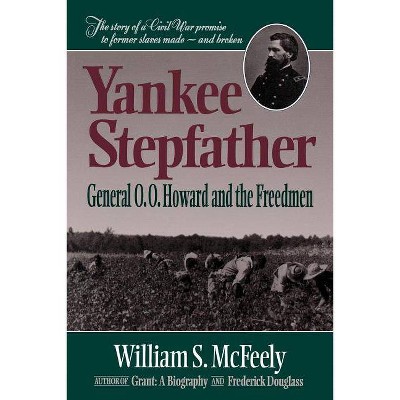 Yankee Stepfather - by  William S McFeely (Paperback)