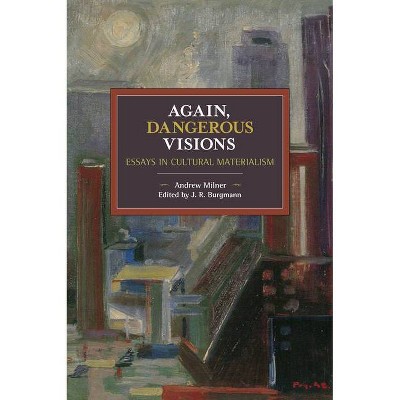 Again, Dangerous Visions - (Historical Materialism) by  Andrew Milner (Paperback)