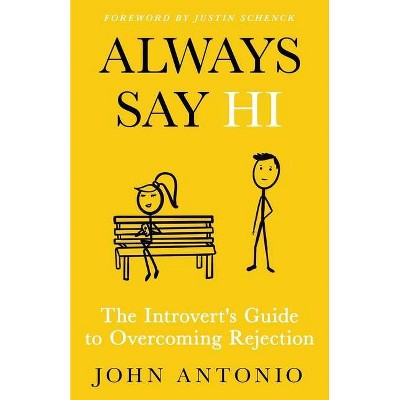 Always Say Hi - by  John Antonio (Paperback)