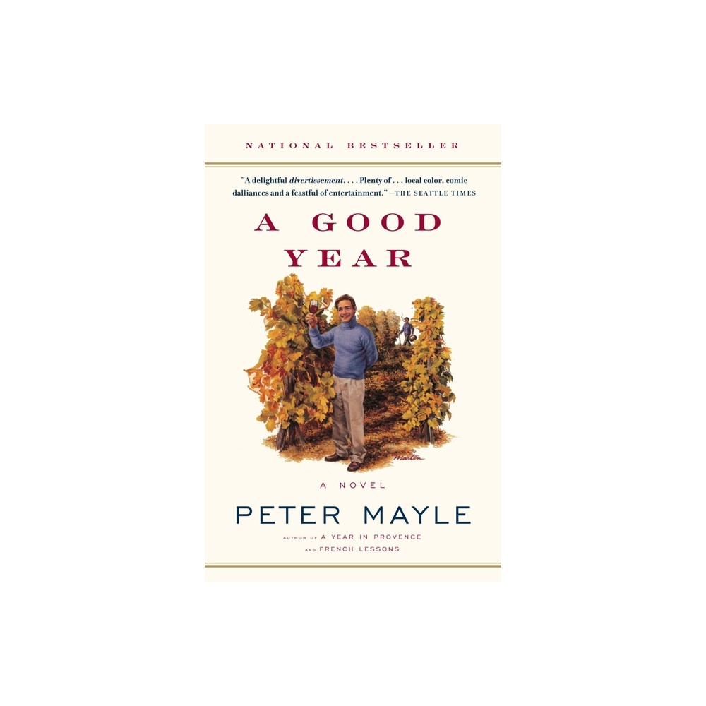 A Good Year - by Peter Mayle (Paperback)