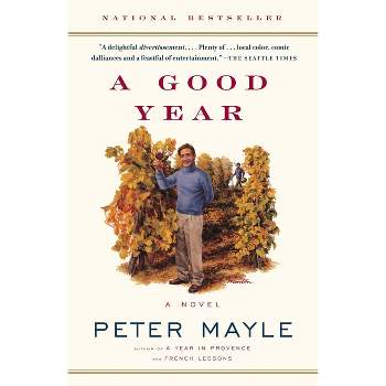 A Good Year - by  Peter Mayle (Paperback)