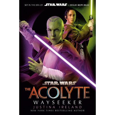 Star Wars: The Acolyte: Wayseeker - by  Justina Ireland (Paperback)