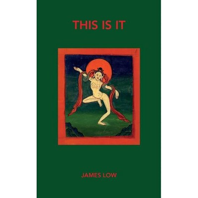 This is it - by  James Low (Hardcover)