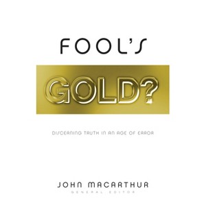 Fool's Gold? - by  John MacArthur (Paperback) - 1 of 1