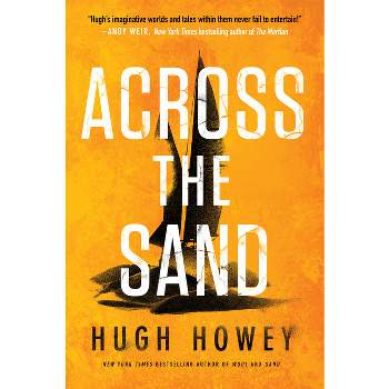Across the Sand - (Sand Chronicles) by Hugh Howey