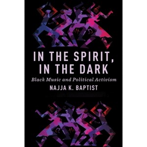 In the Spirit, in the Dark - by Najja K Baptist - 1 of 1