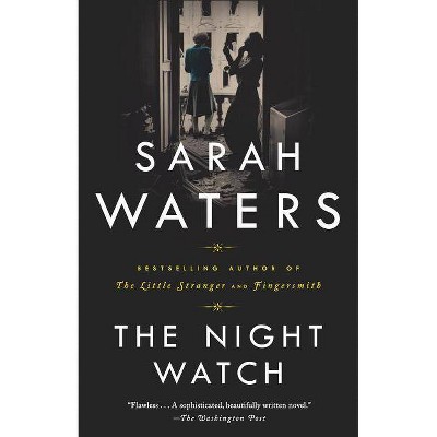 The Night Watch - by  Sarah Waters (Paperback)