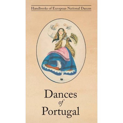 Dances of Portugal - by  Lucile Armstrong (Hardcover)