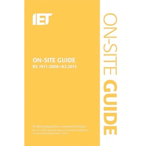 On-Site Guide (Bs 7671:2008+a3:2015) - (Electrical Regulations) 6th Edition by  The Institution of Engineering and Technology (Spiral Bound) - 1 of 1