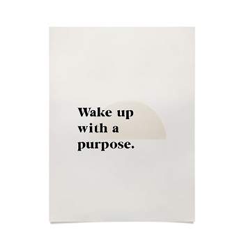 BohomadicStudio Wake Up With A Purpose Motivational Quote 18" x 24" Poster - Society6