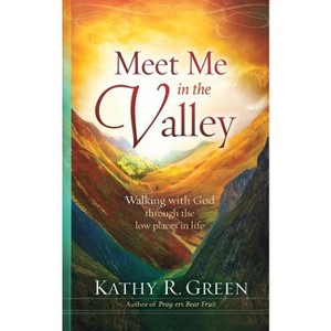 Meet Me in the Valley - by  Kathy R Green (Paperback) - 1 of 1