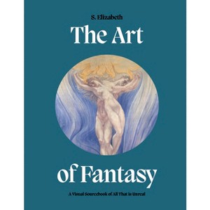 Art of Fantasy - (Art in the Margins) by  S Elizabeth (Hardcover) - 1 of 1