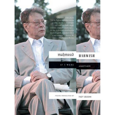 If I Were Another - by  Mahmoud Darwish (Paperback)