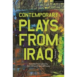 Contemporary Plays from Iraq - (Methuen Drama Play Collections) (Hardcover) - 1 of 1