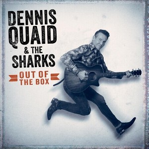 Dennis Quaid & The Sharks - Out Of The Box (CD) - 1 of 1