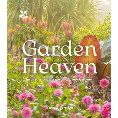 Garden Heaven - (National Trust) by  Vanessa Berridge & National Trust Books (Hardcover)