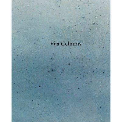 Vija Celmins - (Hardcover)