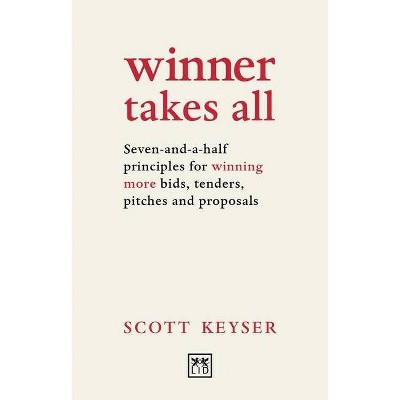 Winner Takes All - by  Scott Keyser (Paperback)