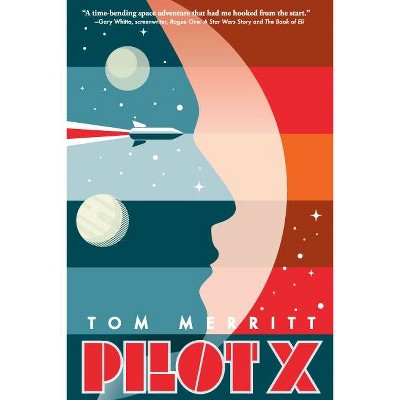 Pilot X - by  Tom Merritt (Paperback)