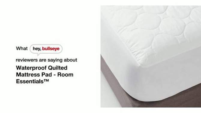 Waterproof Quilted Mattress Pad - Room Essentials™, 2 of 4, play video