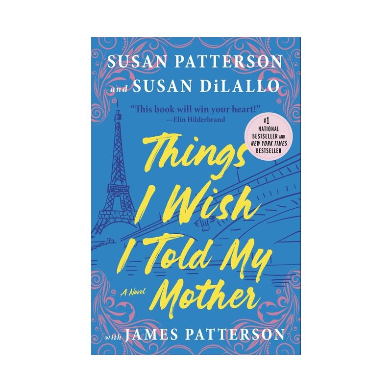 Things I Wish I Told My Mother - by Susan Patterson & Susan DiLallo & James Patterson, 1 of 4