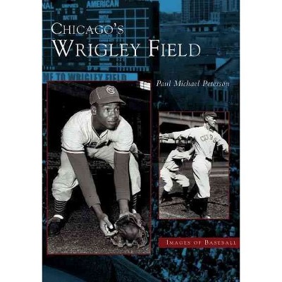 CHICAGO WRIGLEY FIELD 12/15/2016 (Paperback) - by Paul Michael Peterson