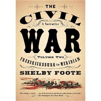 Fredericksburg to Meridian - (Vintage Civil War Library) by  Shelby Foote (Paperback)