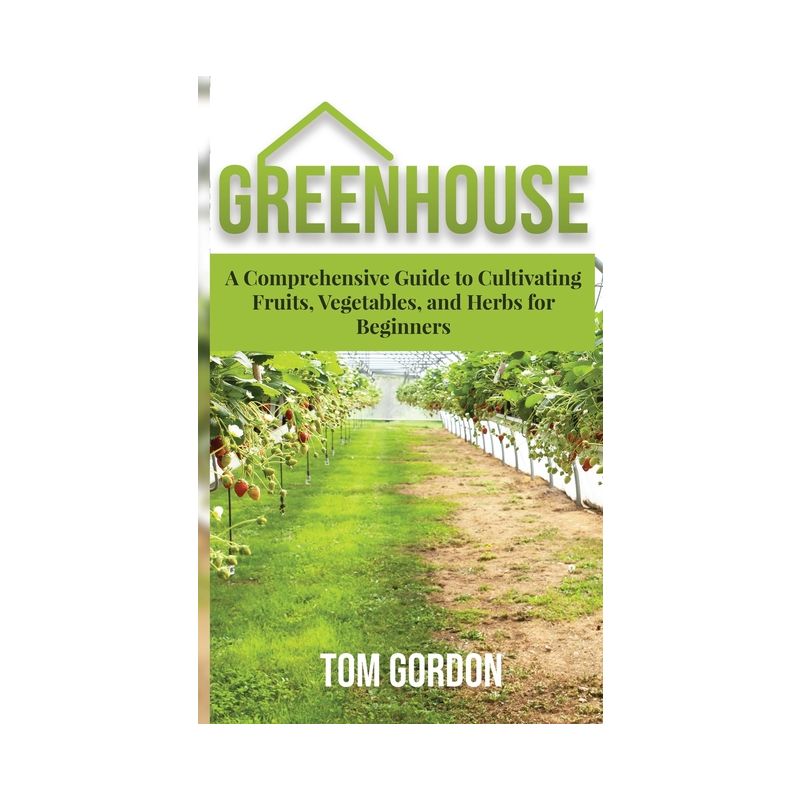 Greenhouse - by  Tom Gordon (Paperback), 1 of 2
