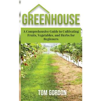 Greenhouse - by  Tom Gordon (Paperback)