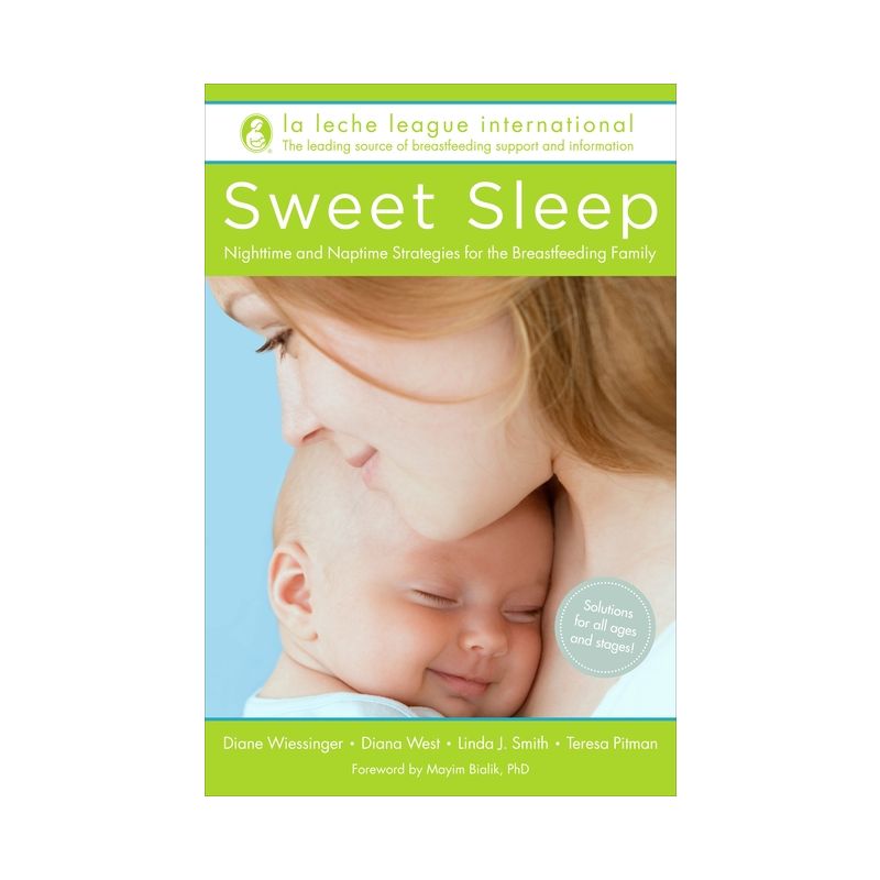 Sweet Sleep - by  La Leche League International & Diane Wiessinger & Diana West & Linda J Smith & Teresa Pitman (Paperback), 1 of 2